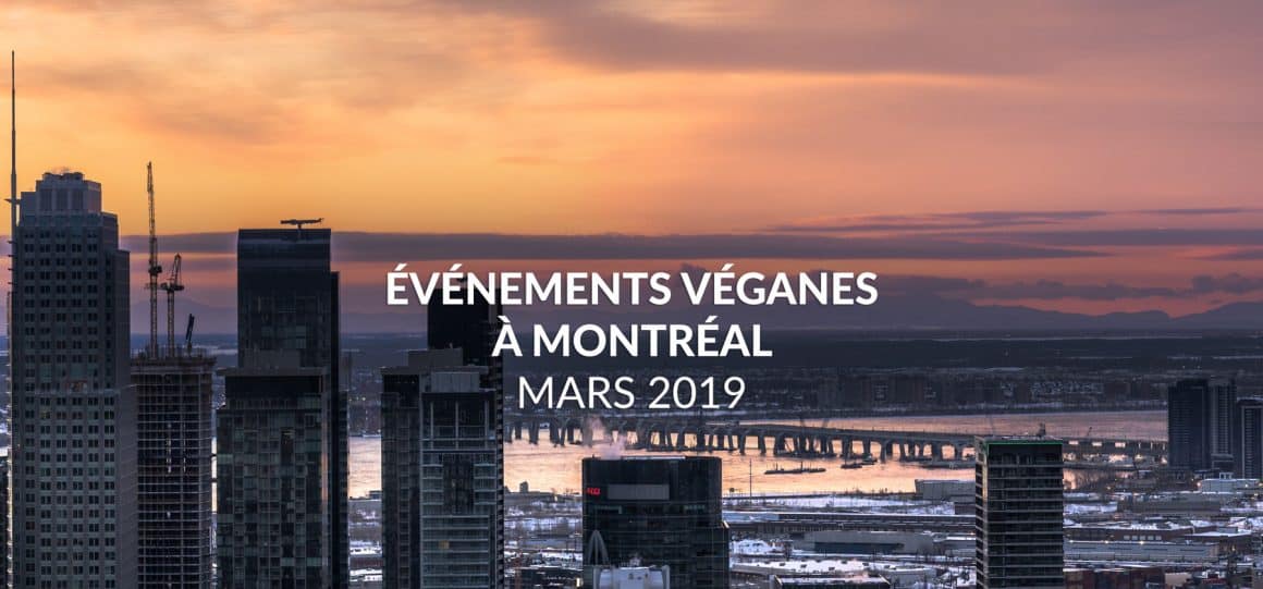 Événements véganes de mars 2019 à Montréal