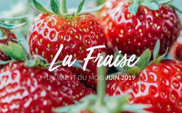 L’aliment du mois : la fraise