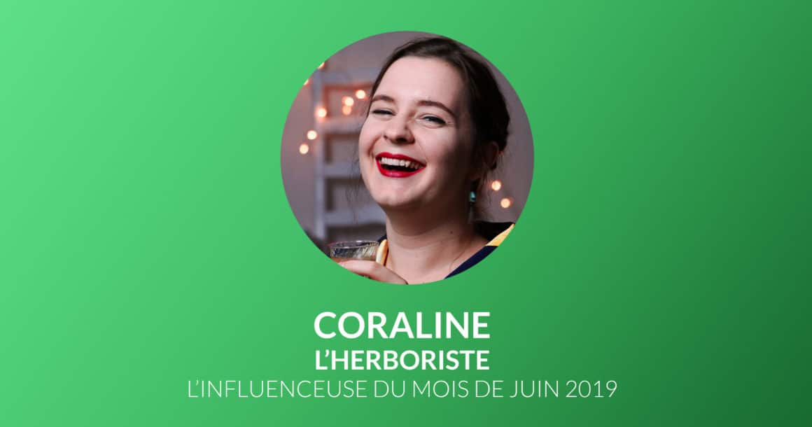 L’influenceuse du mois : Coraline de L’Herboriste